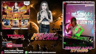 SPECIAL MELODY KENCANG MELINTIR BY DJ TESSA MORENA|HAPPY BIRTHDAY BOS MUDA DINATHA UDHON 114