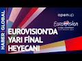 Eurovision'da Yarı Final Heyecanı! Azerbaycan da Finalde