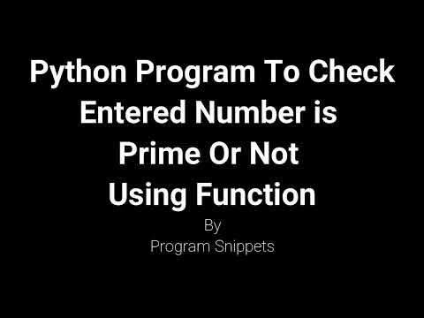 Python Program To Check Entered Number is Prime or not using Function ...