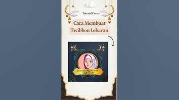 cara membuat twibbon lebaran di canva | Tutorial canva #twibbon #idulfitri #tutorialcanva