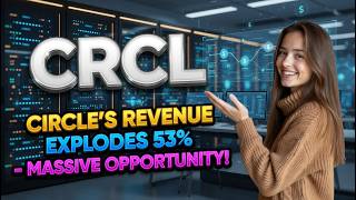 Circle’s Revenue Explodes 53% – Massive Opportunity! CRCL Stock Analysis