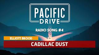 Pacific Drive | Elliott Brood - Cadillac Dust ♪ [Radio Song #4]