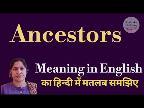 Ancestors meaning l meaning of ancestors l and ancestors ka Hindi mein
