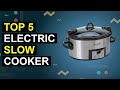 Top 5 Electric Slow Cooker | Smart Electric Slow Cooker