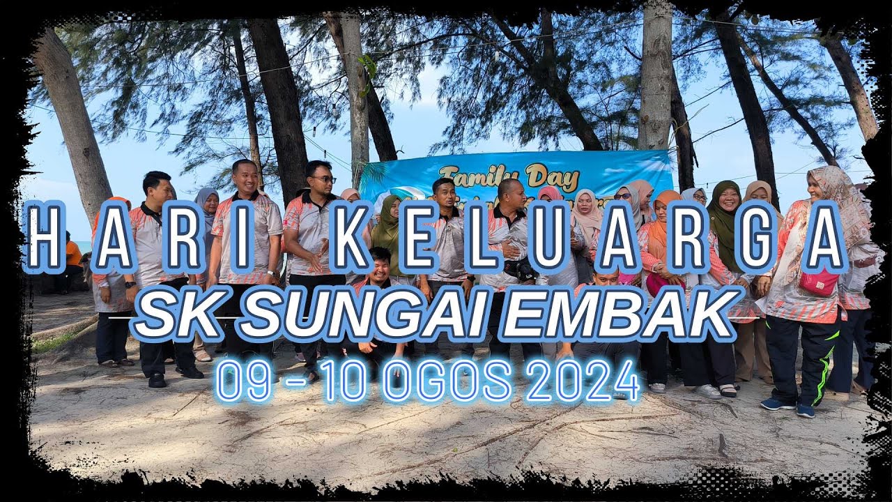 HARI KELUARGA SK SUNGAI EMBAK