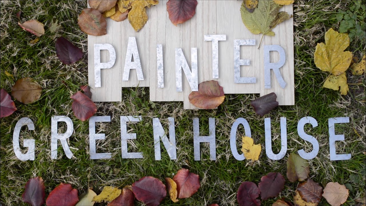 Painter Greenhouse YouTube