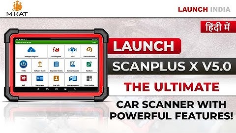 Launch Scanplus X V5.0: The Ultimate Car Scanner with Powerful Features!