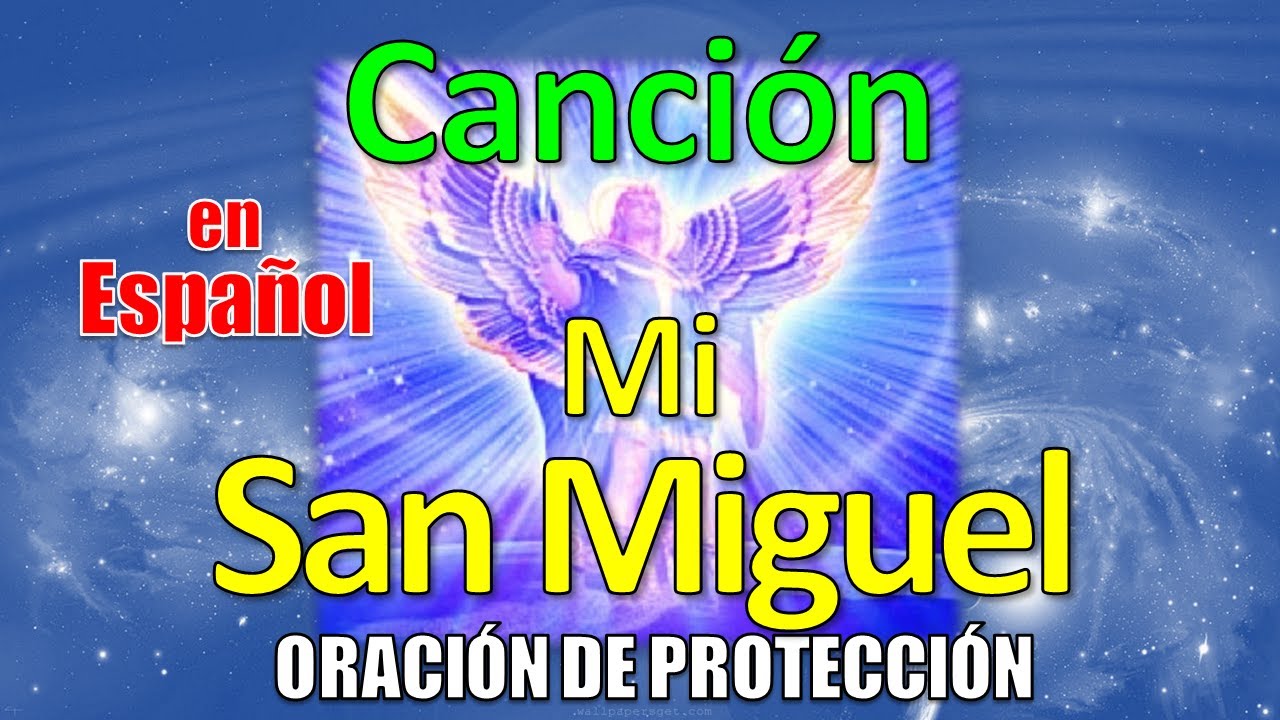 Canción a San Miguel Arcángel - Oración y música para protección - YouTube