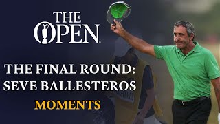 Open Moments: The Final Round | Seve Ballesteros | 135th Open Championship