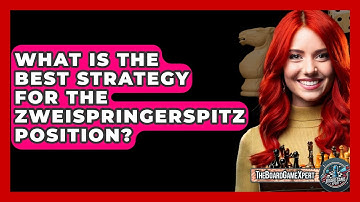 What Is The Best Strategy For The Zweispringerspitz Position? - The Board Game Xpert