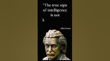Albert Einstein Quote . The True Sign Of Intelligence Is Not...