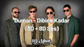 Duman - Dibine Kadar (3D + 8D Ses)