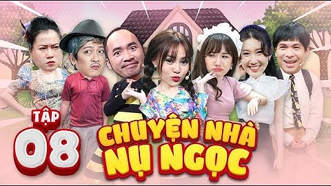 CHUYỆN NHÀ NỤ NGỌC #8: Bị cấm theo diễn xuất, Nọc Nọc gọi cô giáo tới tận nhà "lo" luôn cho ba