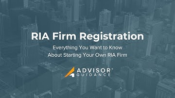 RIA Registration Overview: Everything You Need to Know to Get Started