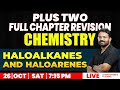 +2  CHEMISTRY  | FULL CHAPTER REVISION | Haloalkanes and Haloarenes | LIVE | 07:15 PM | MS SOLUTIONS