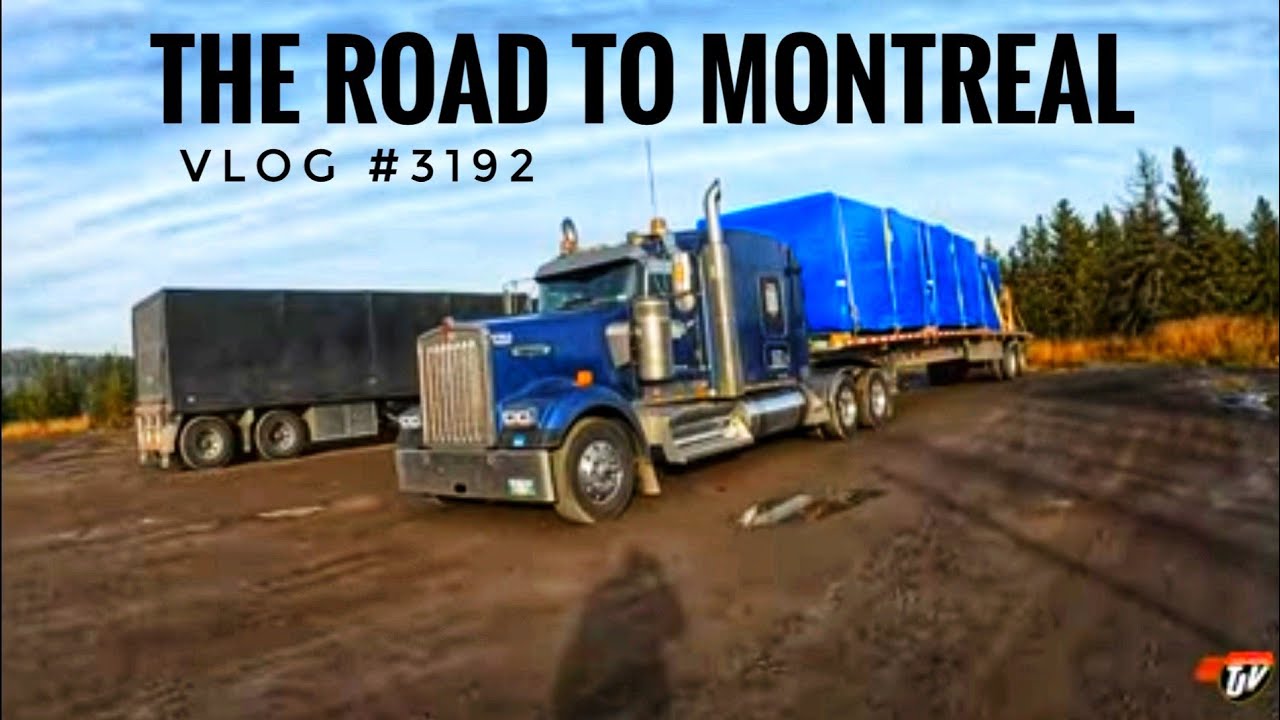 THE ROAD TO MONTREAL | My Trucking Life | Vlog #3192 - YouTube