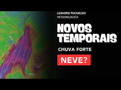 NOVOS TEMPORAIS COM CHUVA FORTE! CHANCE DE NEVE?