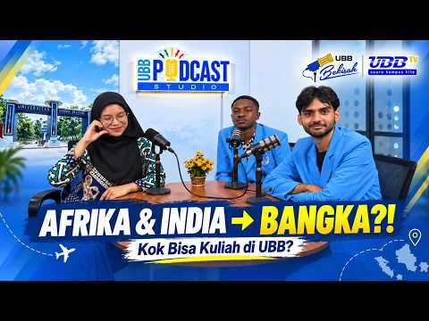 UBB Bekisah: JAUH-JAUH DARI AFRIKA &amp;amp; INDIA… KOK PILIH UBB?!