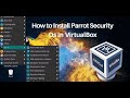 How to Install Parrot OS on VirtualBox - 2020
