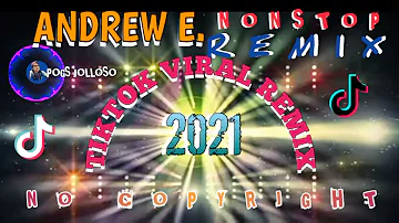 BEST EVER ANDREW E. REMIX HITS / ANDREW E. NONSTOP REMIX / BEST EVER TIKTOK VIRAL REMIX 2021
