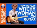 How to Play Witchy Woman on Guitar: Eagles Song Lesson | Guitar Control