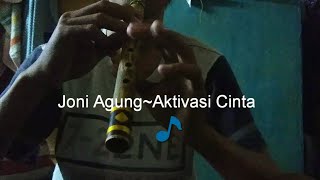 Joni Agung ~Aktivasi Cinta🎵