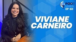 A DENTISTA AUTORIDADE EM LENTES: VIVIANE CARNEIRO | PODMARA #060 Information