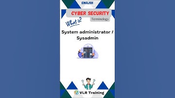 What is System administrator  Sysadmin? cyber security terminology #cybersecurity #vlrtraining