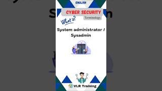 What is System administrator  Sysadmin? cyber security terminology #cybersecurity #vlrtraining Wealth
