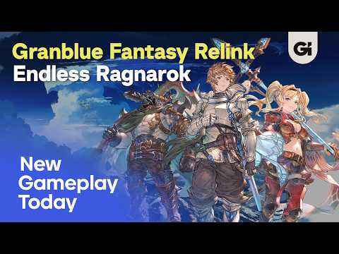 Granblue Fantasy: Relink Gets A Big Refresh With Endless Ragnarok | New Gameplay Today