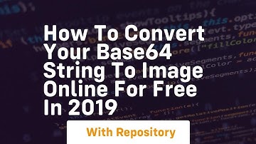 How to convert your base64 string to image online for free in 2019