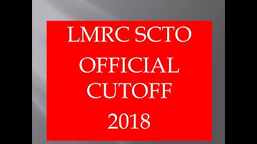 LMRC SCTO OFFICIAL CUTOFF  2018 CATEGORY WISE|