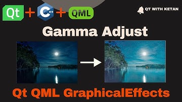 GammaAdjust | Qt QML GraphicalEffects | Qt QML Tutorial | Qt QML Full Course