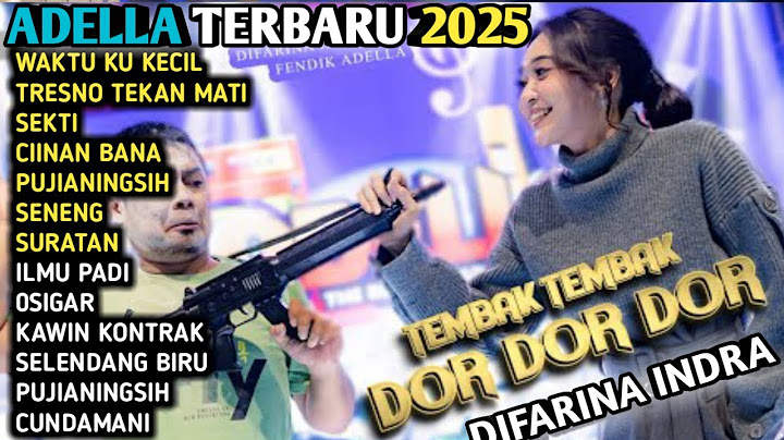 WAKTU KU KECIL (Tembak tembak dor dor dor dor) KOPLO - DIFARINA INDRA-ADELLA FULL ALBUM TERBARU 2025