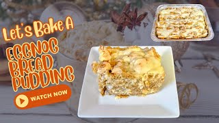Eggnog Bread Pudding | Eggnog Bread Pudding Recipe | Bread Pudding