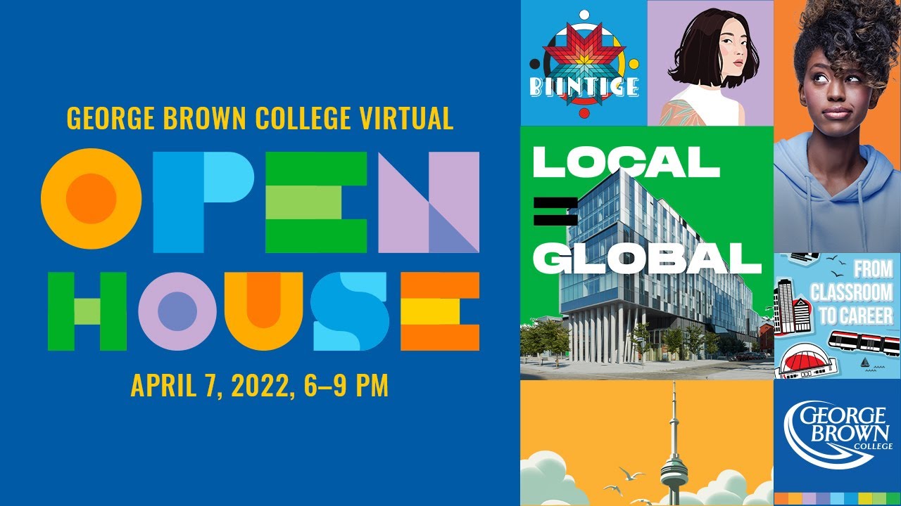 Virtual Open House: April 7, 2022 from 6 -9 pm | George Brown College