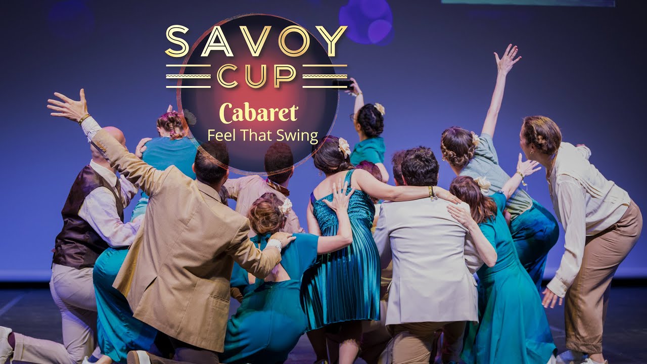 Savoy Cup 2024 - Cabaret - Feel That Swing