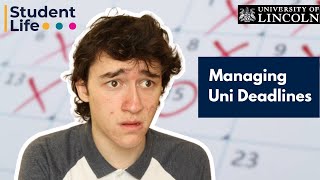 The ULTIMATE guide on smashing your UNI DEADLINES | University of Lincoln
