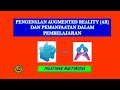 pengenalan augmented reality dan pemanfaatan dalam pembelajaran