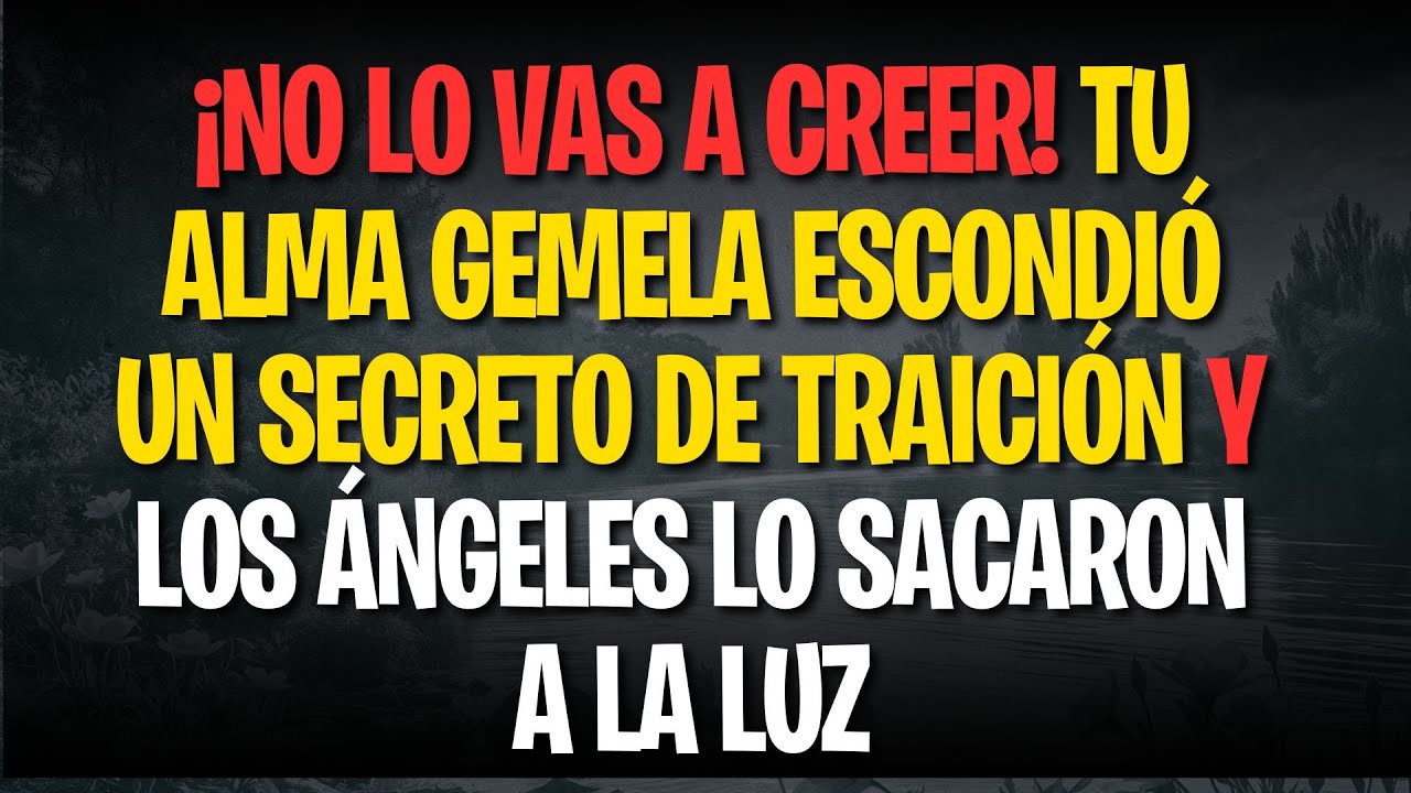 TU ALMA GEMELA ESCONDIÓ UN SECRETO DE TRAICIÓN Y LOS ÁNGELES LO SACARON A LA LUZ