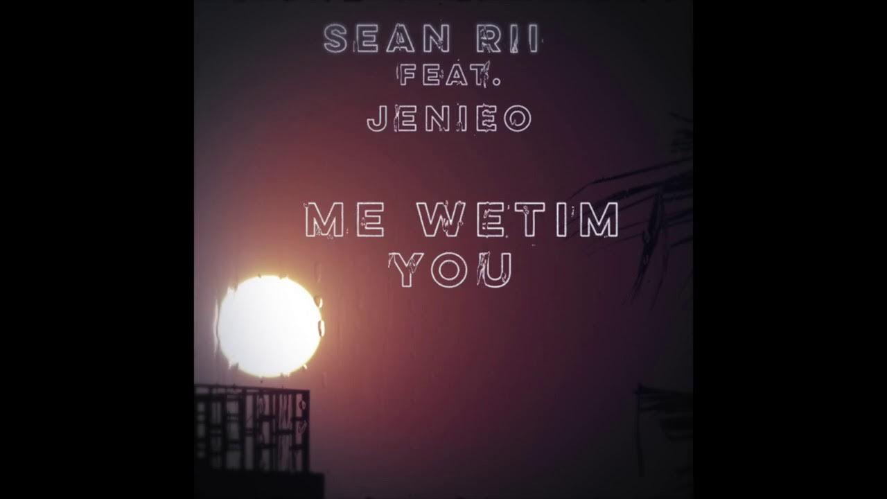 Sean Rii - Me Wetim You (Audio) ft. Jenieo - YouTube