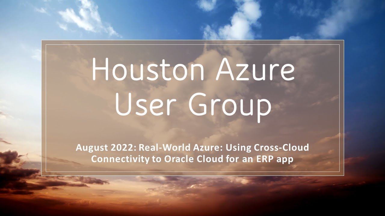 Using Cross-Cloud Connectivity to Oracle Cloud for an ERP app - August 2022