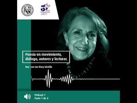 Poesía en movimiento, diálogo, autores y lecturas Hoy con Luz Mary Giraldo Pódcast 1 parte 1 Poesía en movimiento, diálogo, autores y lecturas Hoy con Luz Mary Giraldo Pódcast 1 parte 1