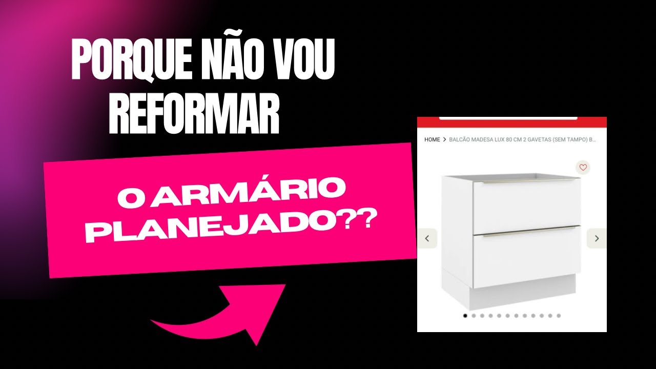 POR QUE NÃO VOU REFORMAR O ARMÁRIO PLANEJADO??? #cozinhas #armários