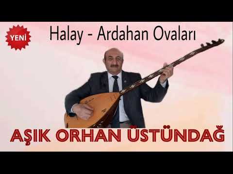 Halay & Ardahan Ovaları - Aşık Orhan Üstündağ #YENİ#