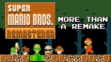 The Ultimate Super Mario Bros. Remake - SMB1 Remastered Overview