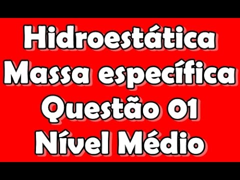 [Hidroestática] Q1 - Massa específica ou Densidade - Nível médio