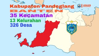 Kabupaten Pandeglang, Banten, 35 Kecamatan, 13 Kelurahan, 326 Desa