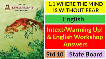English - 1.1 WHERE THE MIND IS WITHOUT FEAR | Intext Question, Warming Up! & Workshop | Std 10