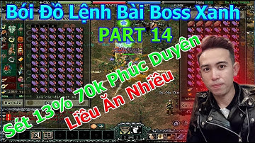 Bói Đồ Sét May Mắn 13% 70k Phúc Duyên | Lệnh Bài Boss Xanh Part 14 Boss NEW Có Gì | Duy Khải Gaming